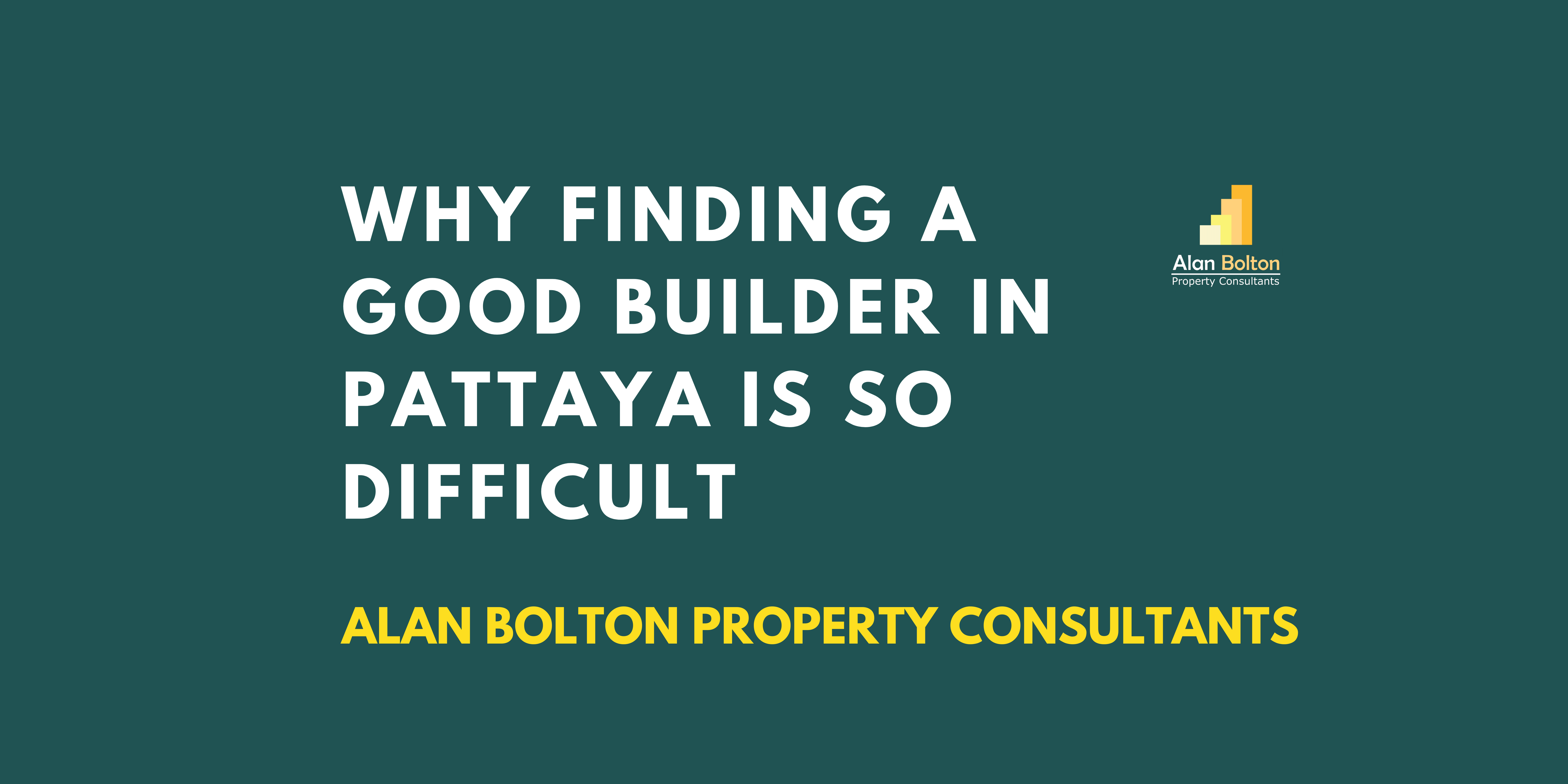 Why Finding a Good Builder in Pattaya Is So Difficult