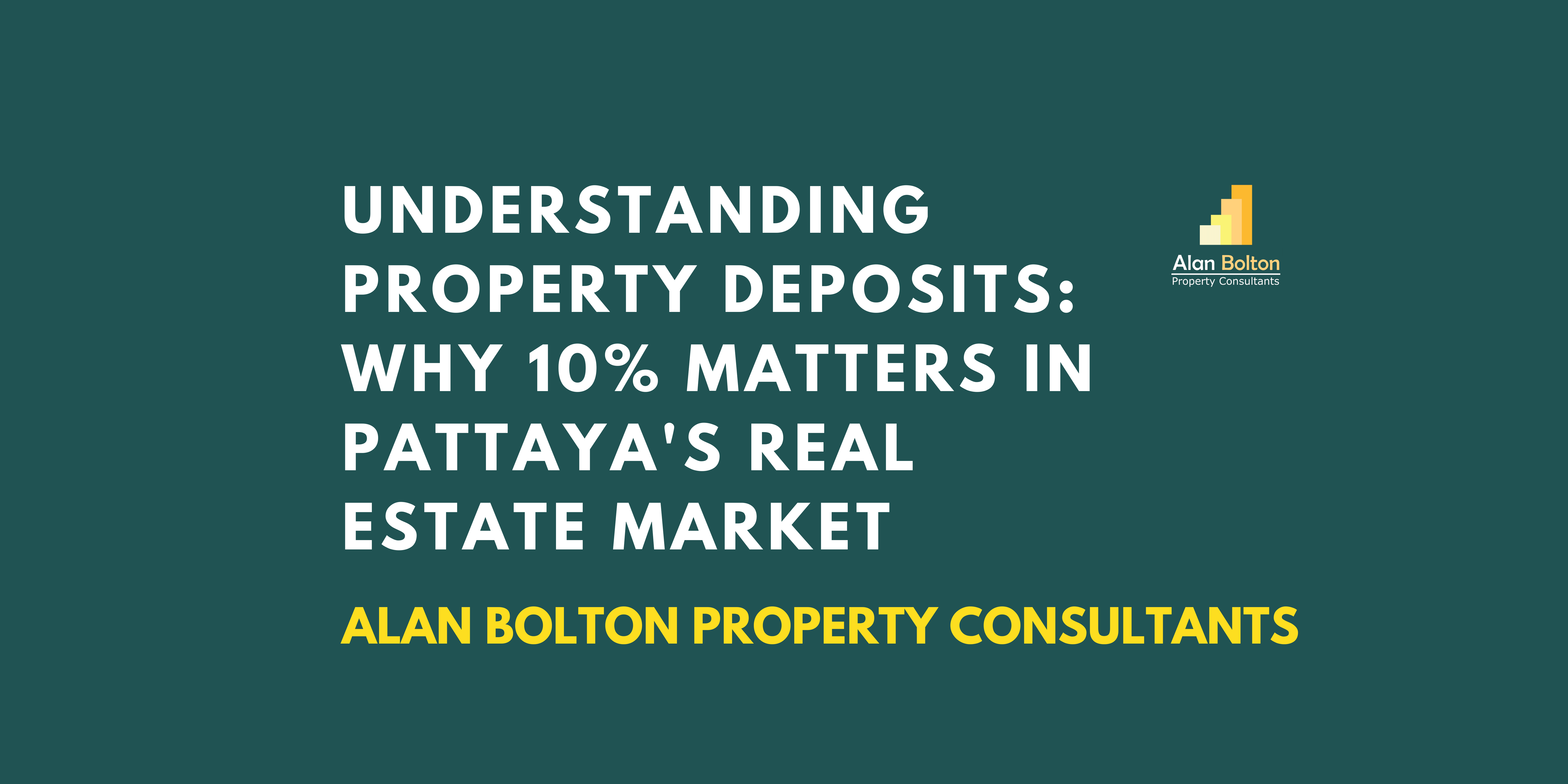 Understanding Property Deposits: Why 10% Matters in Pattaya's Real Estate Market