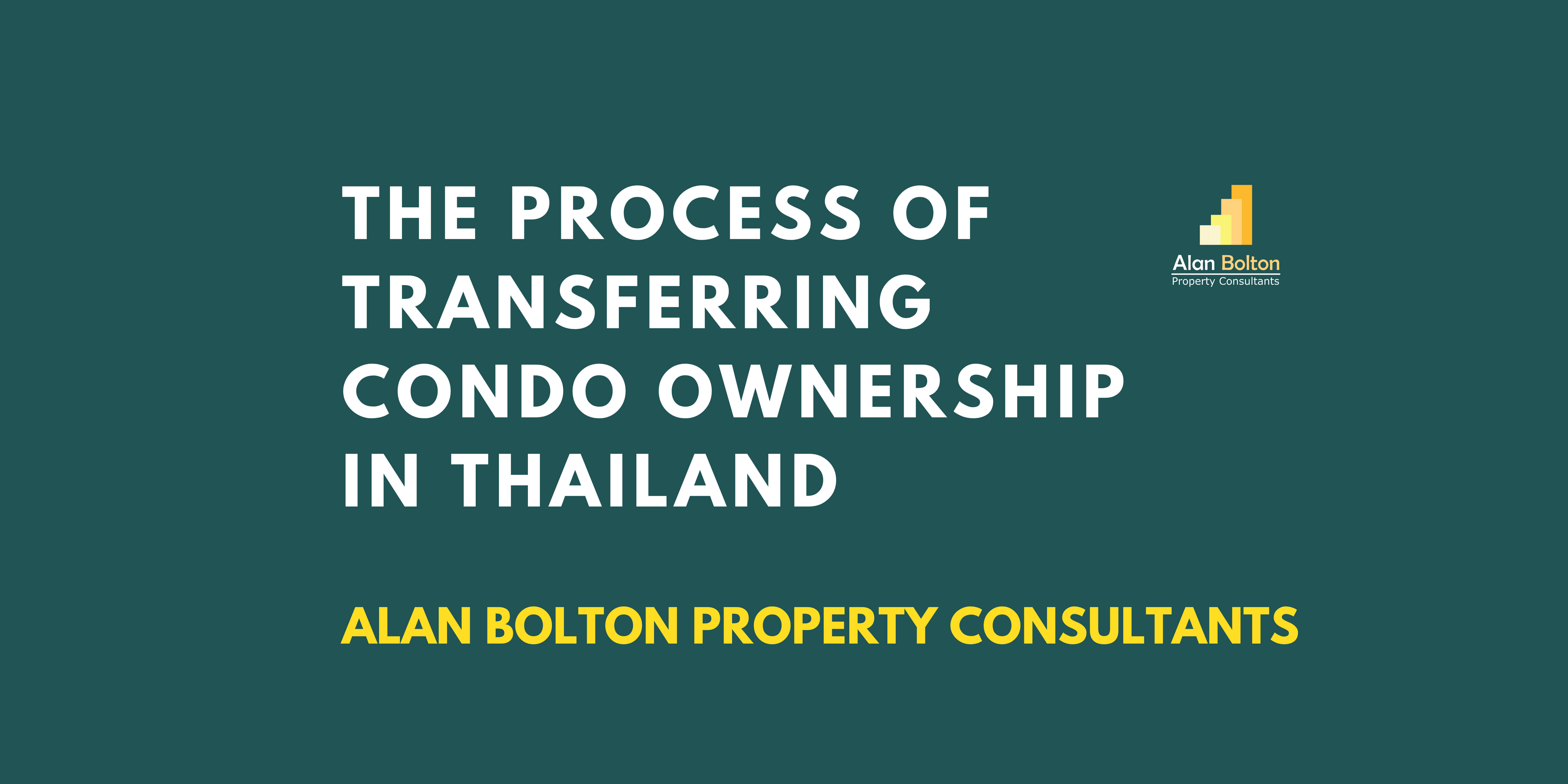 The Process of Transferring Condo Ownership in Thailand
